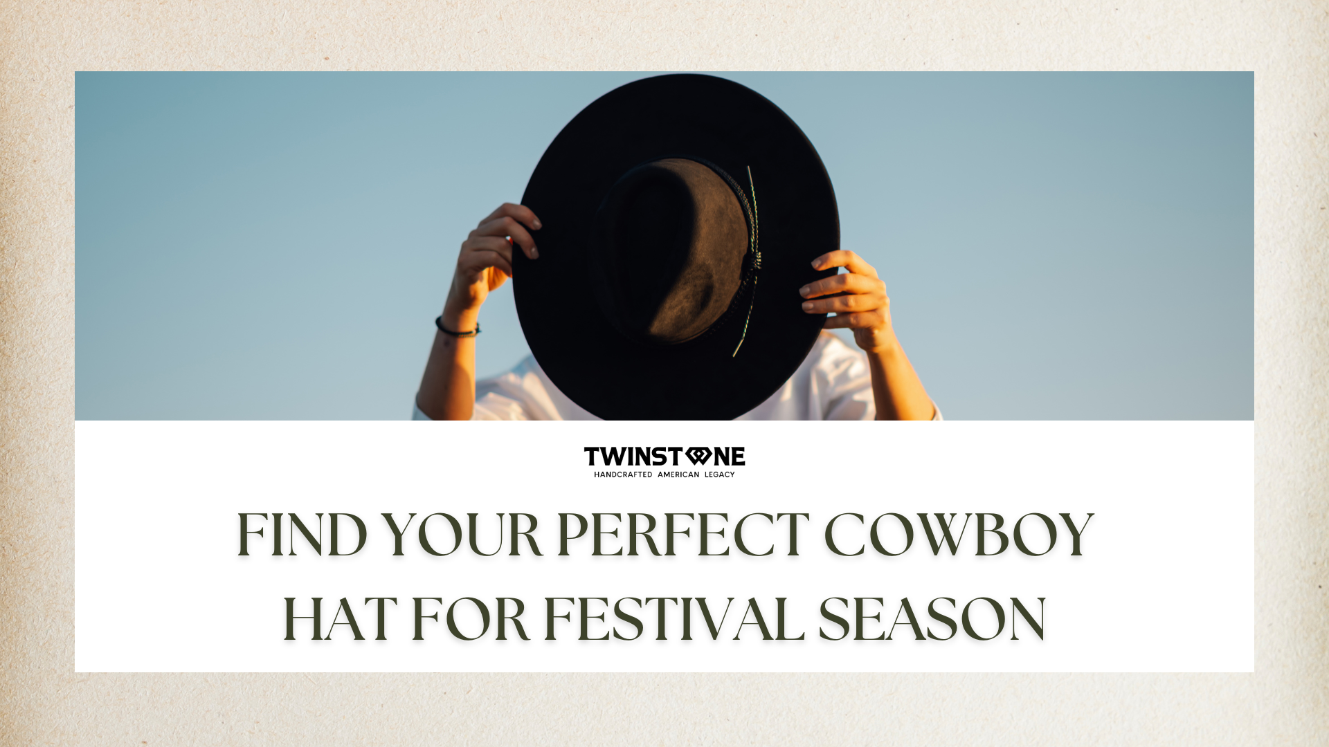 The Perfect Cowboy Hat for Every Festival Adventure