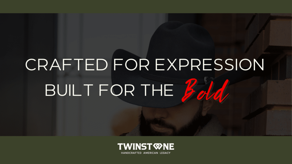 A stylish Twinstone Hats banner featuring a man in a black cowboy hat with the text "Crafted for Expression, Built for the Bold."